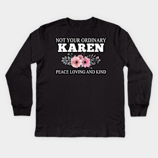 NOT YOUR ORDINARY KAREN Kids Long Sleeve T-Shirt